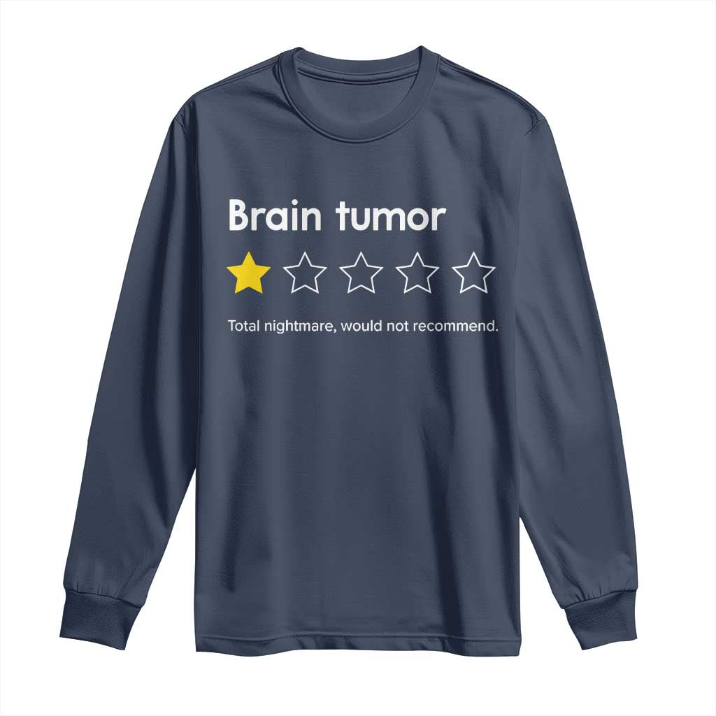 Brain Tumor Long Sleeve Shirt One Star Would Not Recommend Brain Cancer Awareness