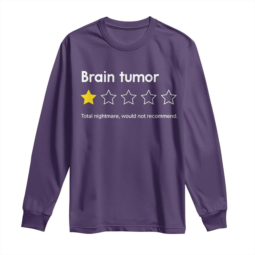 Brain Tumor Long Sleeve Shirt One Star Would Not Recommend Brain Cancer Awareness