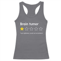 Brain Tumor Racerback Tank Top One Star Would Not Recommend Brain Cancer Awareness