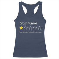 Brain Tumor Racerback Tank Top One Star Would Not Recommend Brain Cancer Awareness