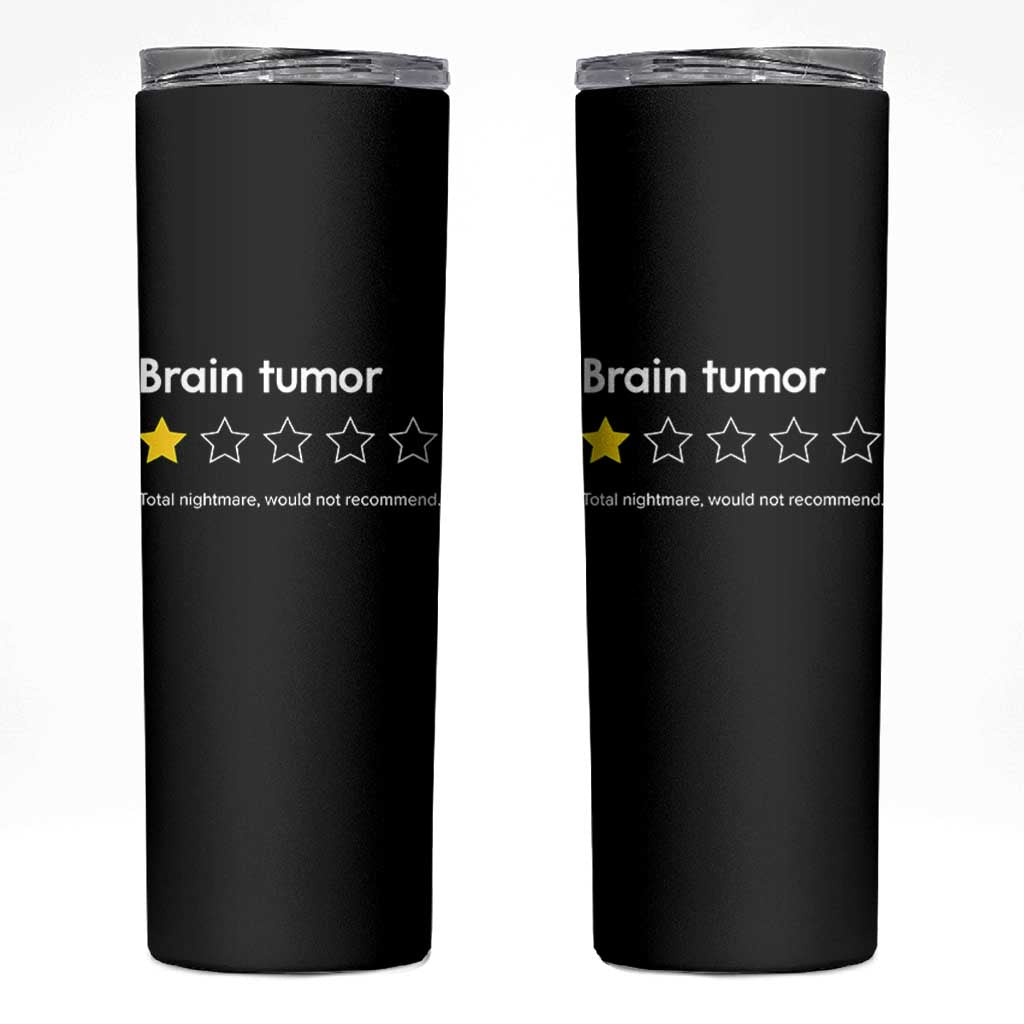 Brain Tumor Skinny Tumbler One Star Would Not Recommend Brain Cancer Awareness