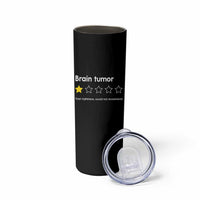 Brain Tumor Skinny Tumbler One Star Would Not Recommend Brain Cancer Awareness