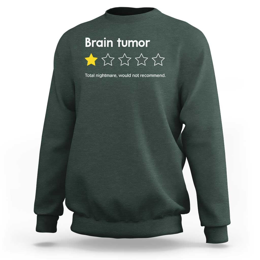 Brain Tumor Sweatshirt One Star Would Not Recommend Brain Cancer Awareness
