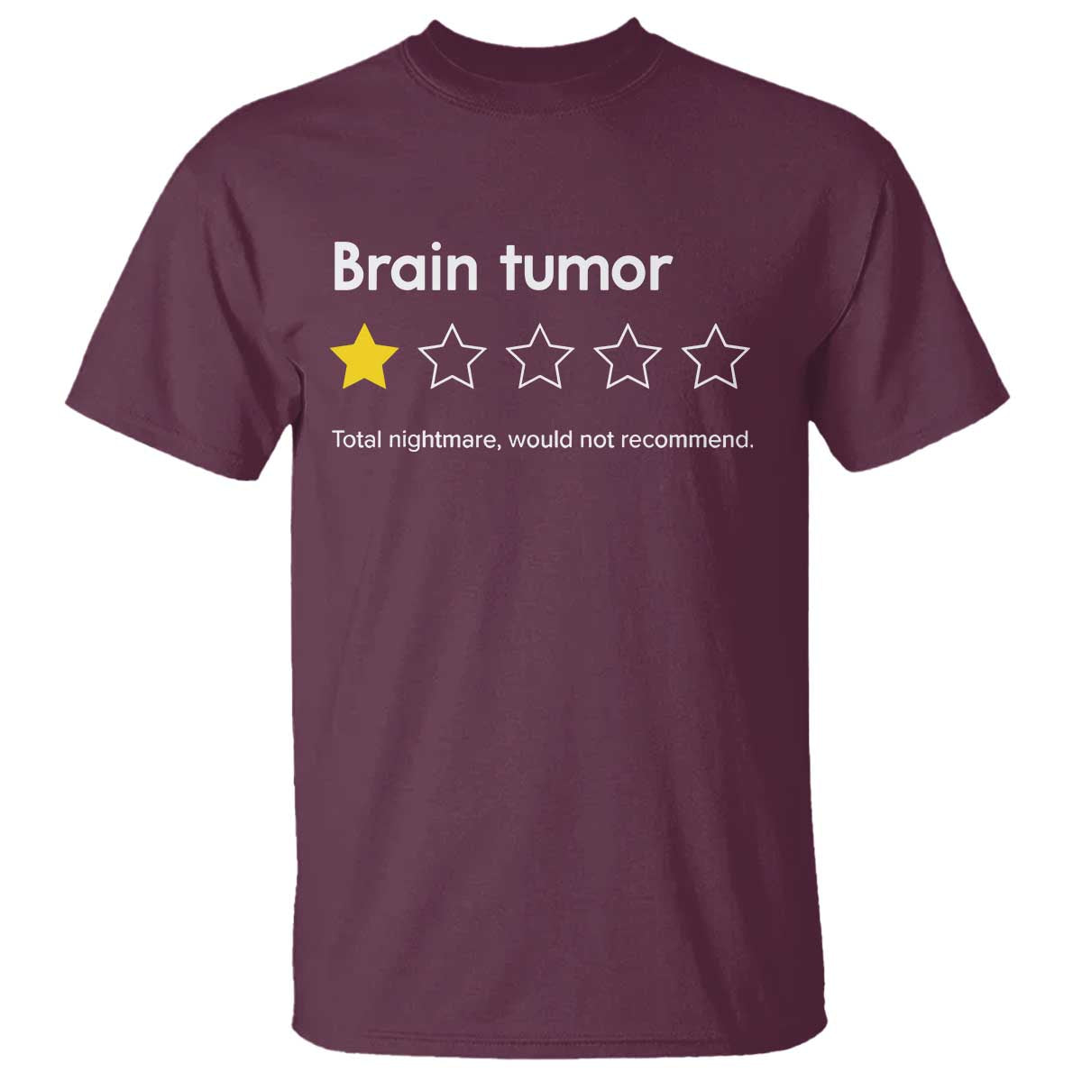 Brain Tumor T Shirt One Star Would Not Recommend Brain Cancer Awareness