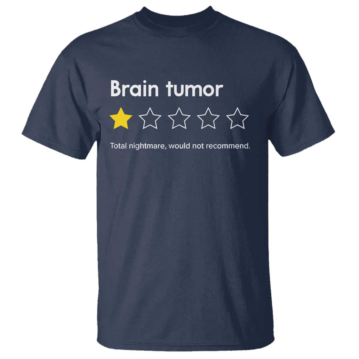 Brain Tumor T Shirt One Star Would Not Recommend Brain Cancer Awareness
