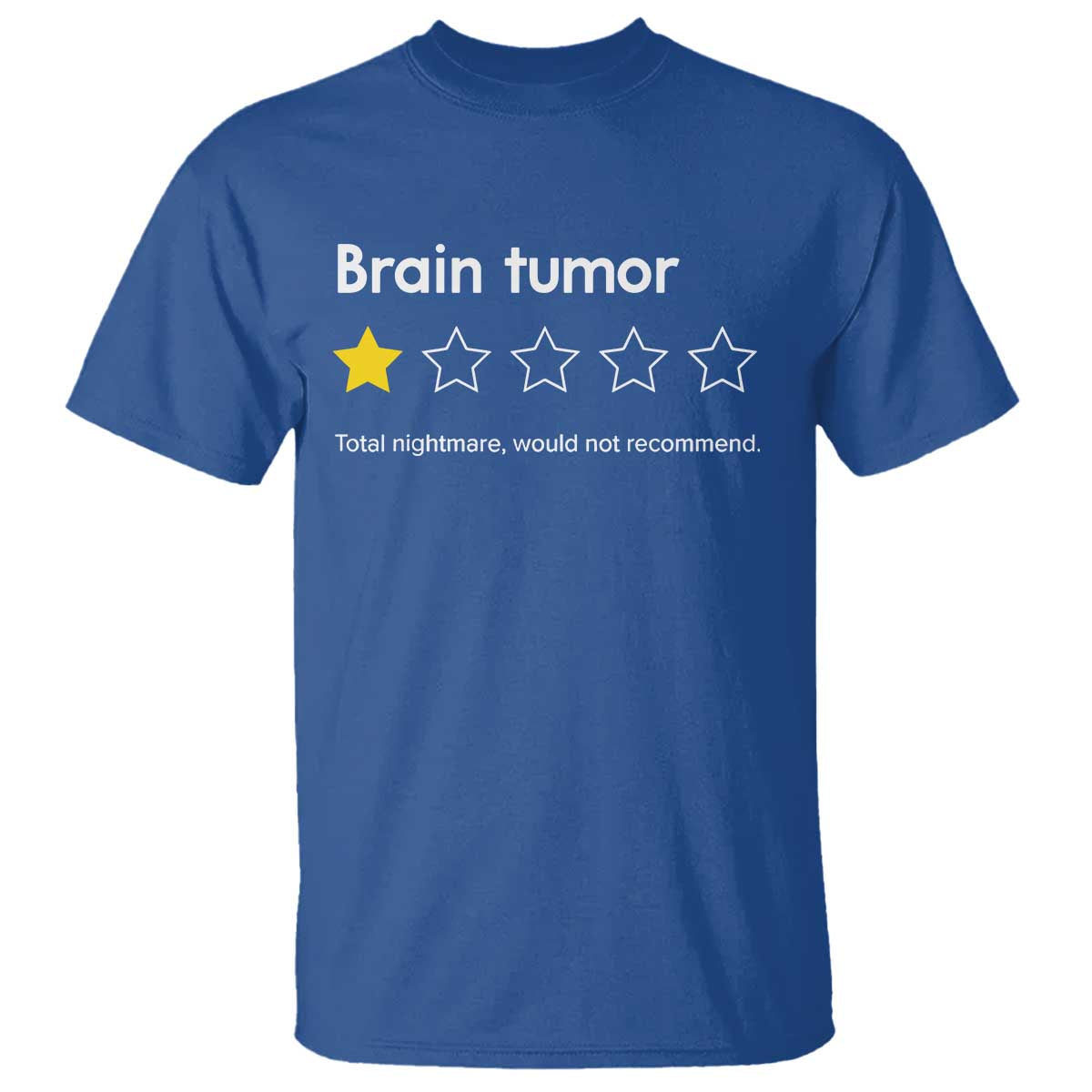 Brain Tumor T Shirt One Star Would Not Recommend Brain Cancer Awareness