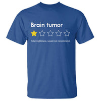 Brain Tumor T Shirt One Star Would Not Recommend Brain Cancer Awareness