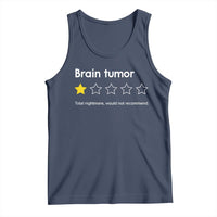 Brain Tumor Tank Top One Star Would Not Recommend Brain Cancer Awareness