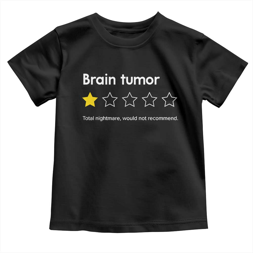 Brain Tumor Toddler T Shirt One Star Would Not Recommend Brain Cancer Awareness