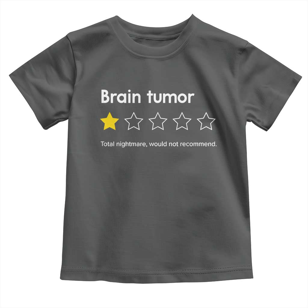 Brain Tumor Toddler T Shirt One Star Would Not Recommend Brain Cancer Awareness