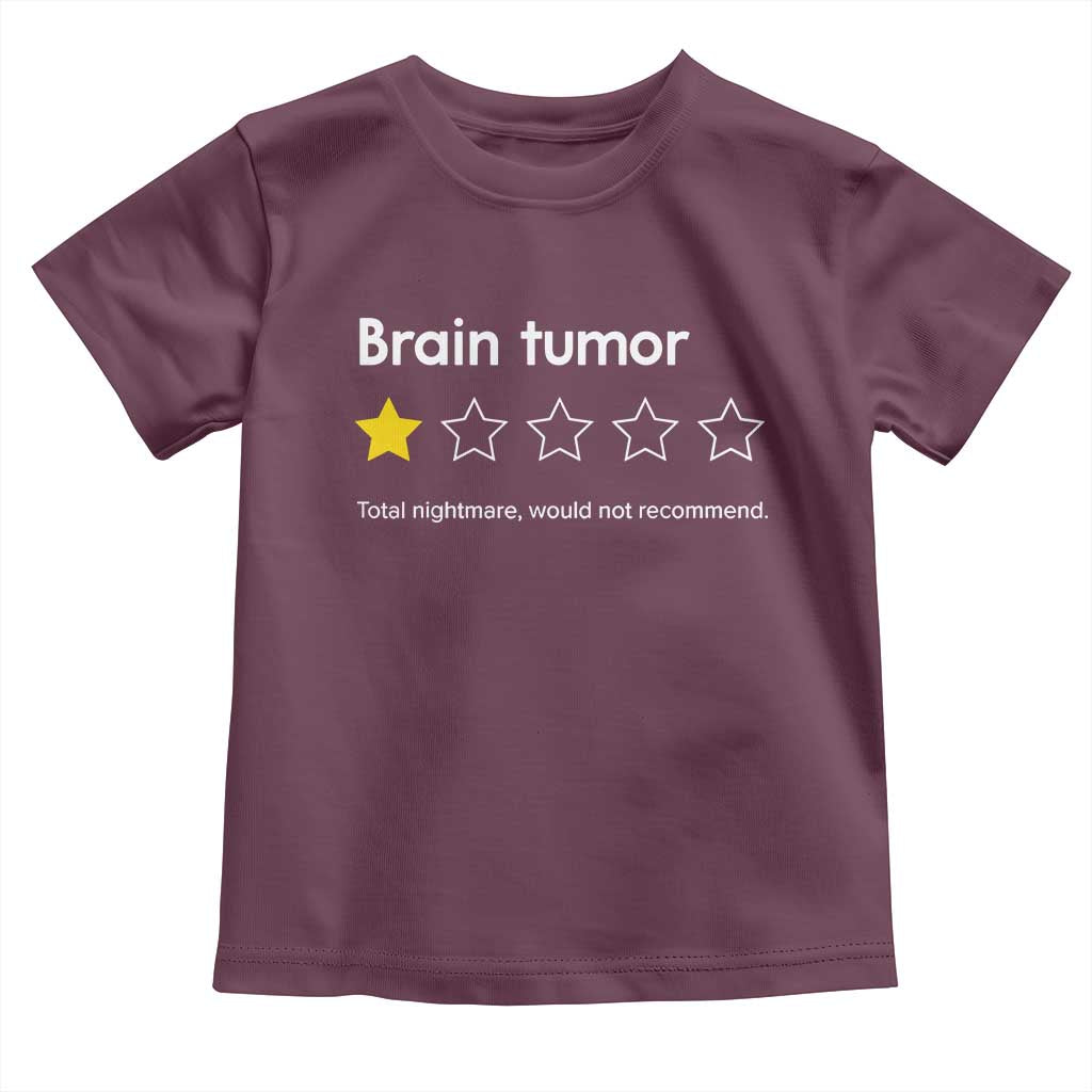Brain Tumor Toddler T Shirt One Star Would Not Recommend Brain Cancer Awareness