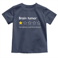 Brain Tumor Toddler T Shirt One Star Would Not Recommend Brain Cancer Awareness