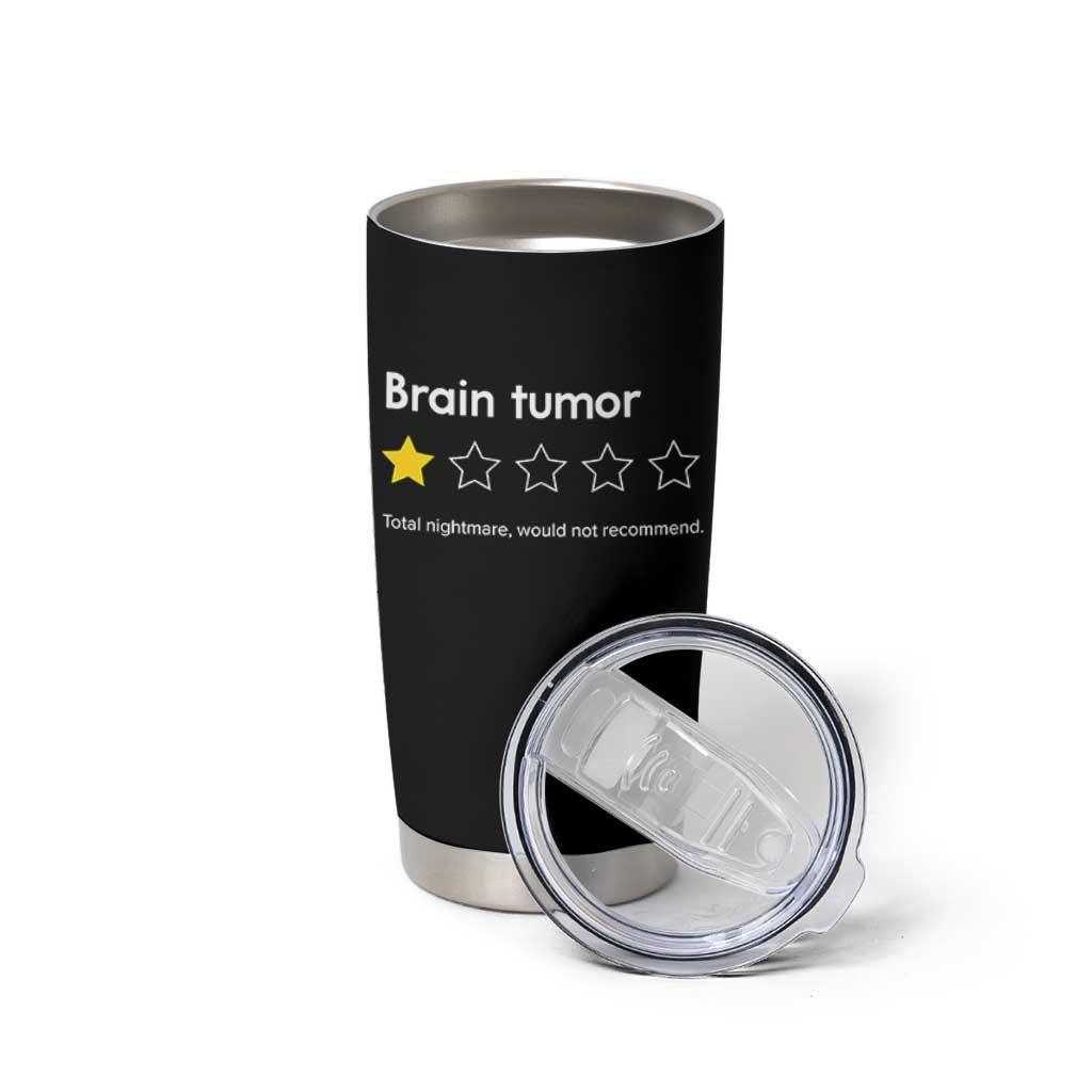 Brain Tumor Tumbler Cup One Star Would Not Recommend Brain Cancer Awareness