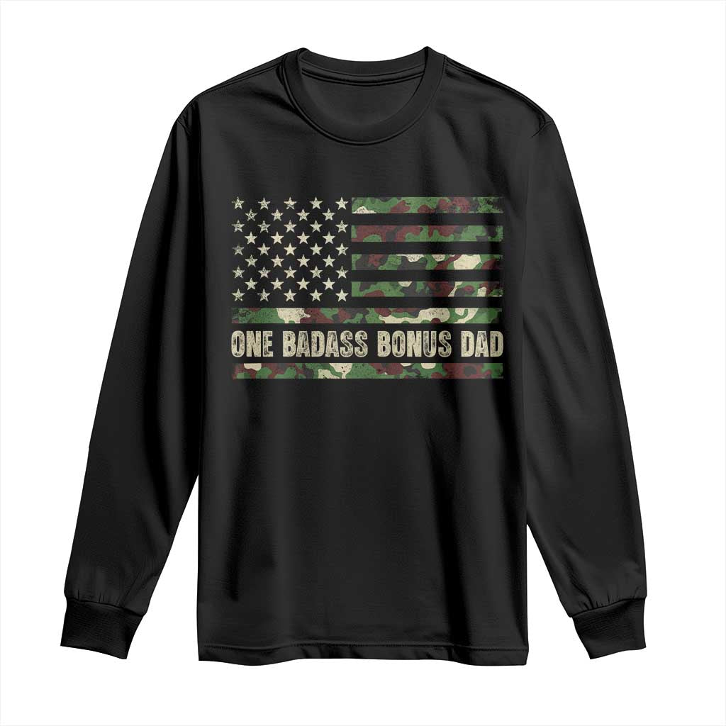 One Badass Bonus Dad Long Sleeve Shirt Funny Stepdad Camo American Flag