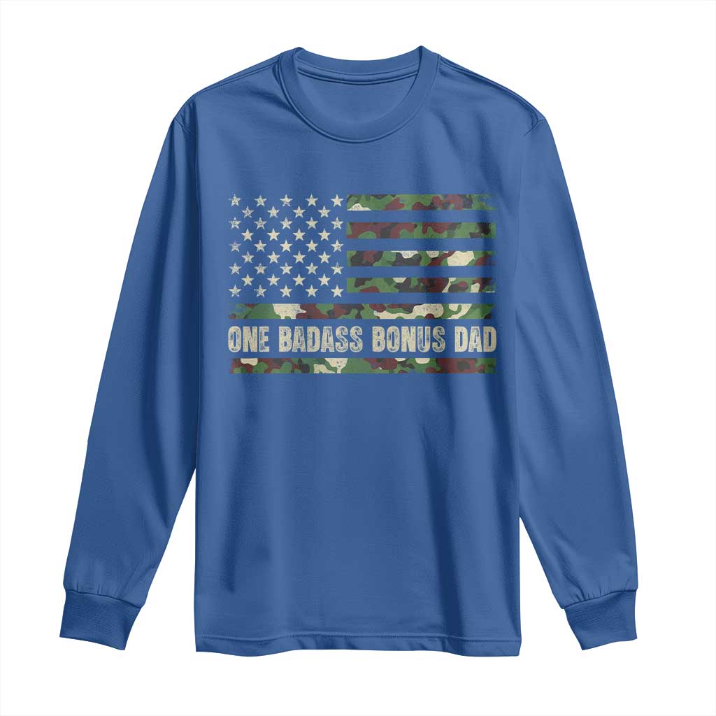 One Badass Bonus Dad Long Sleeve Shirt Funny Stepdad Camo American Flag