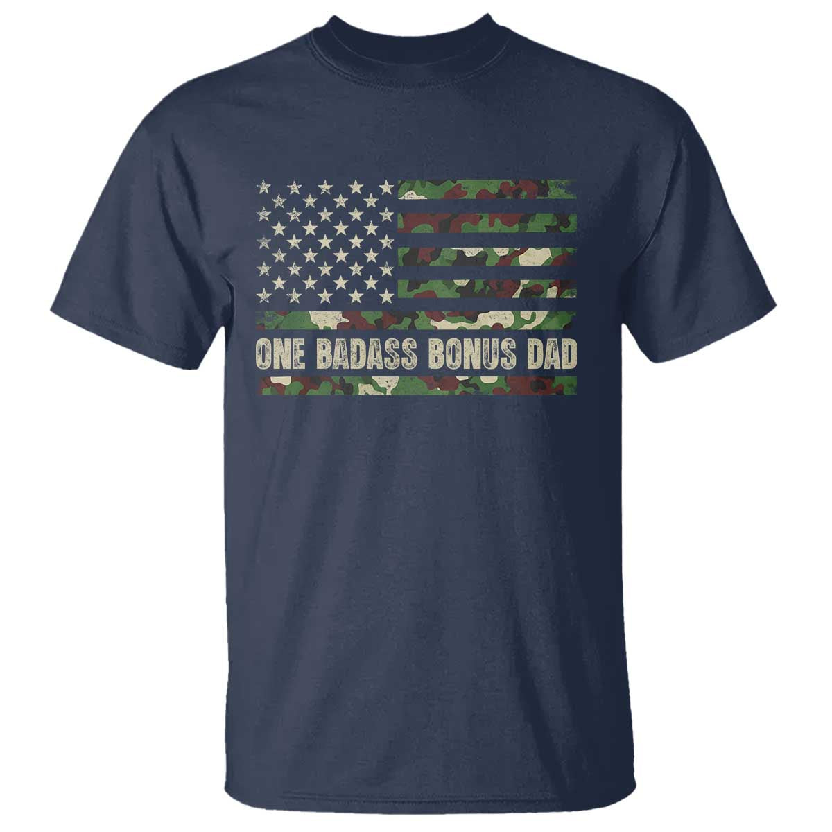 One Badass Bonus Dad T Shirt Funny Stepdad Camo American Flag