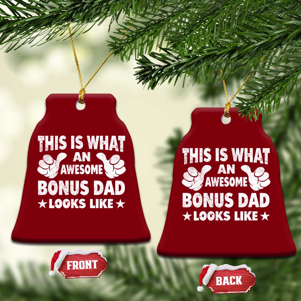 Funny Stepdad Ceramic Ornament This Is What An Awesome Bonus Dad Looks Like