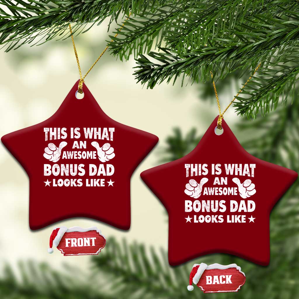 Funny Stepdad Ceramic Ornament This Is What An Awesome Bonus Dad Looks Like