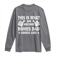 Funny Stepdad Long Sleeve Shirt This Is What An Awesome Bonus Dad Looks Like
