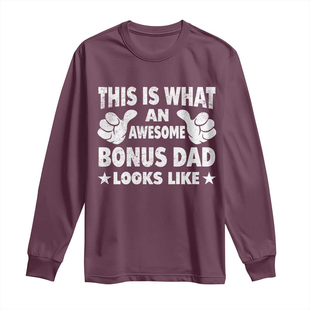 Funny Stepdad Long Sleeve Shirt This Is What An Awesome Bonus Dad Looks Like