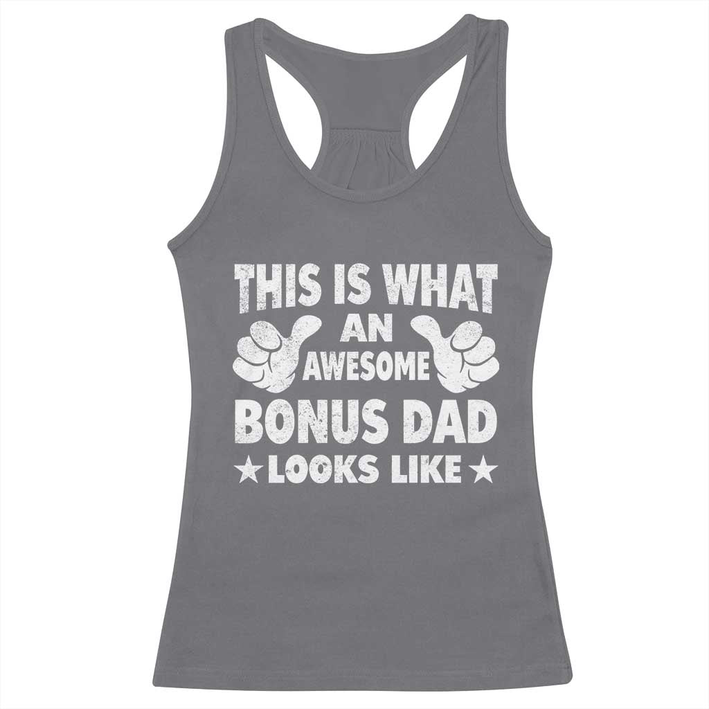 Funny Stepdad Racerback Tank Top This Is What An Awesome Bonus Dad Looks Like