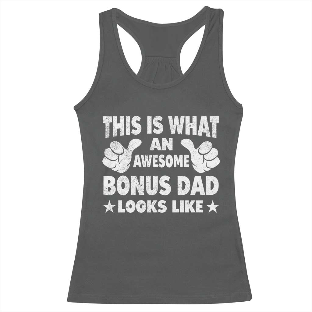 Funny Stepdad Racerback Tank Top This Is What An Awesome Bonus Dad Looks Like