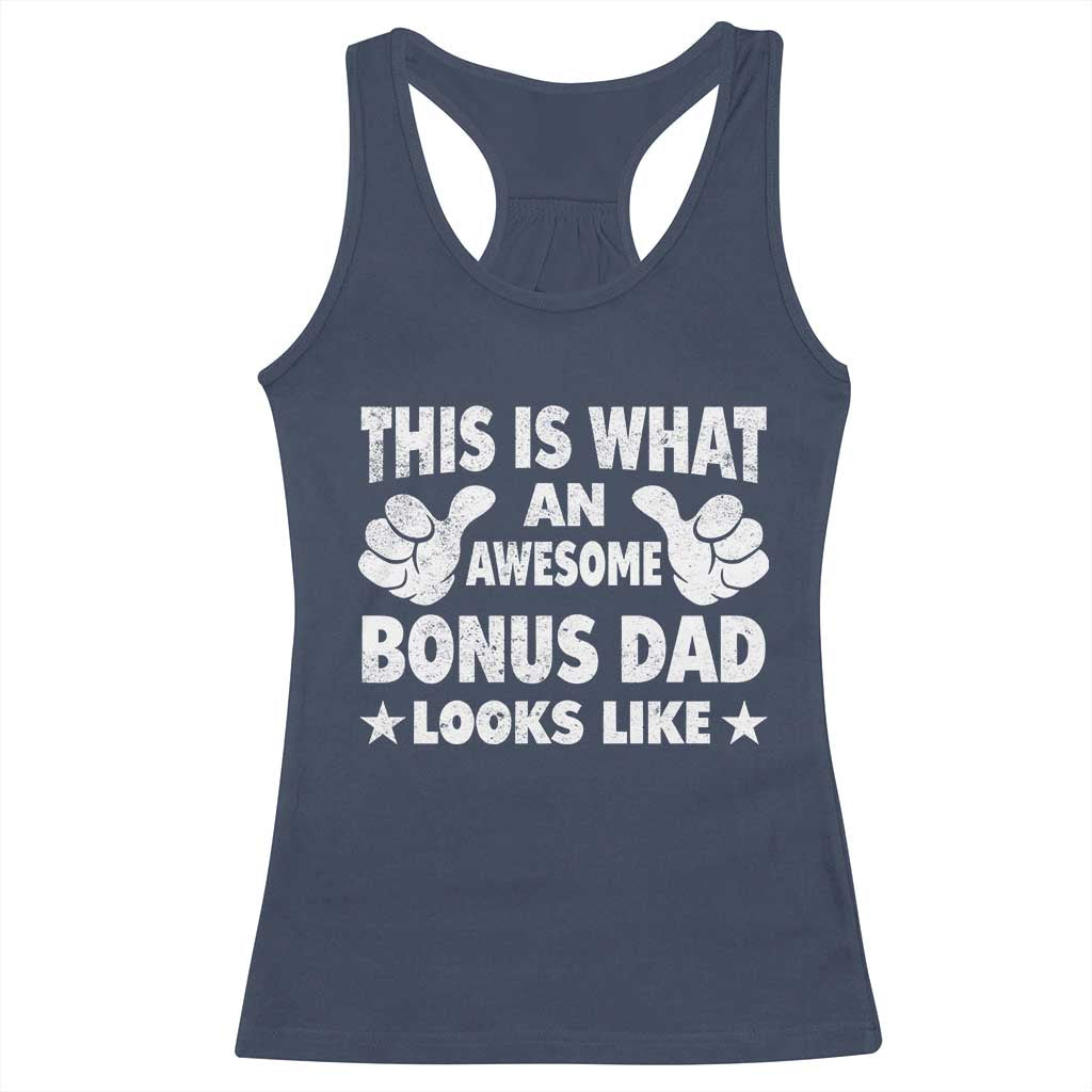 Funny Stepdad Racerback Tank Top This Is What An Awesome Bonus Dad Looks Like