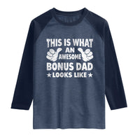 Funny Stepdad Raglan Shirt This Is What An Awesome Bonus Dad Looks Like