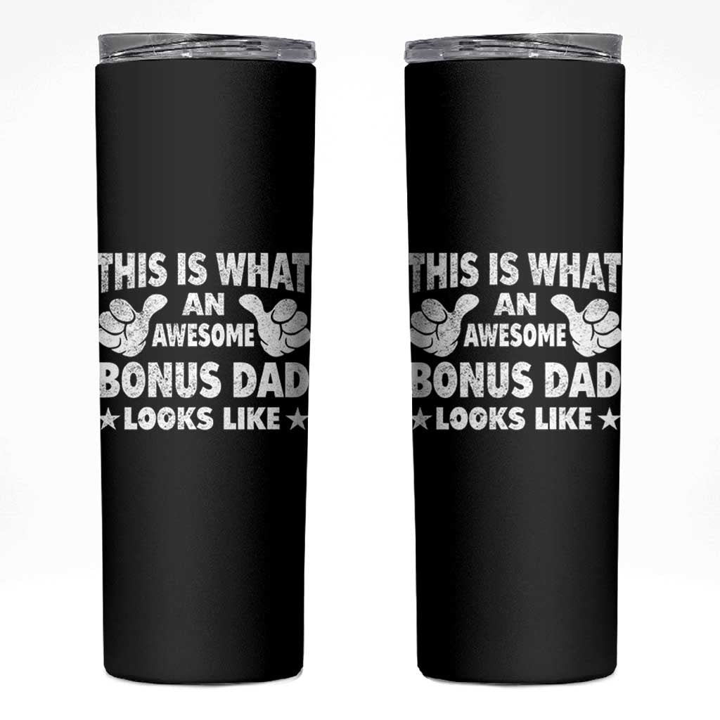 Funny Stepdad Skinny Tumbler This Is What An Awesome Bonus Dad Looks Like