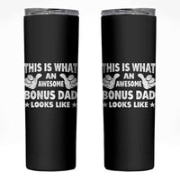 Funny Stepdad Skinny Tumbler This Is What An Awesome Bonus Dad Looks Like