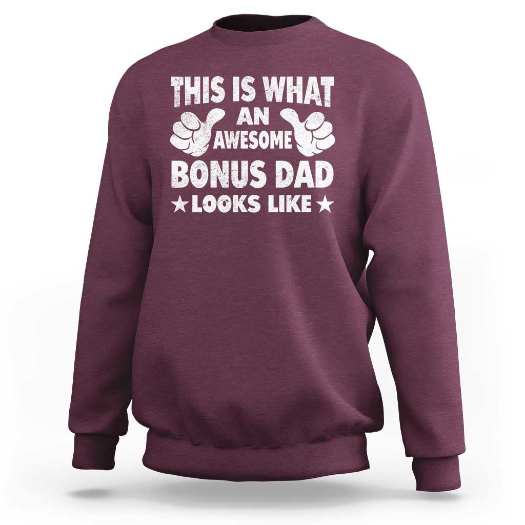 Funny Stepdad Sweatshirt This Is What An Awesome Bonus Dad Looks Like