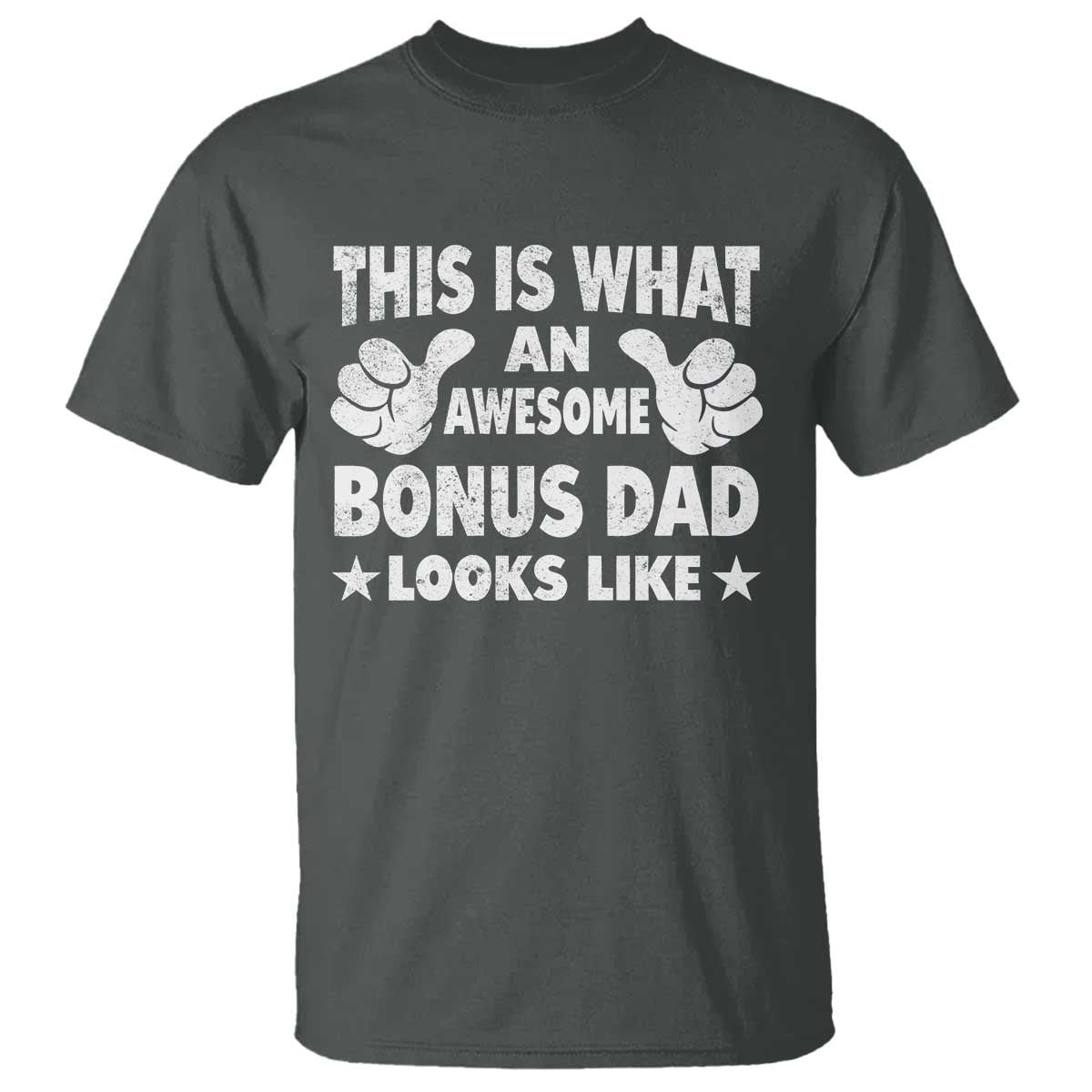 Funny Stepdad T Shirt This Is What An Awesome Bonus Dad Looks Like