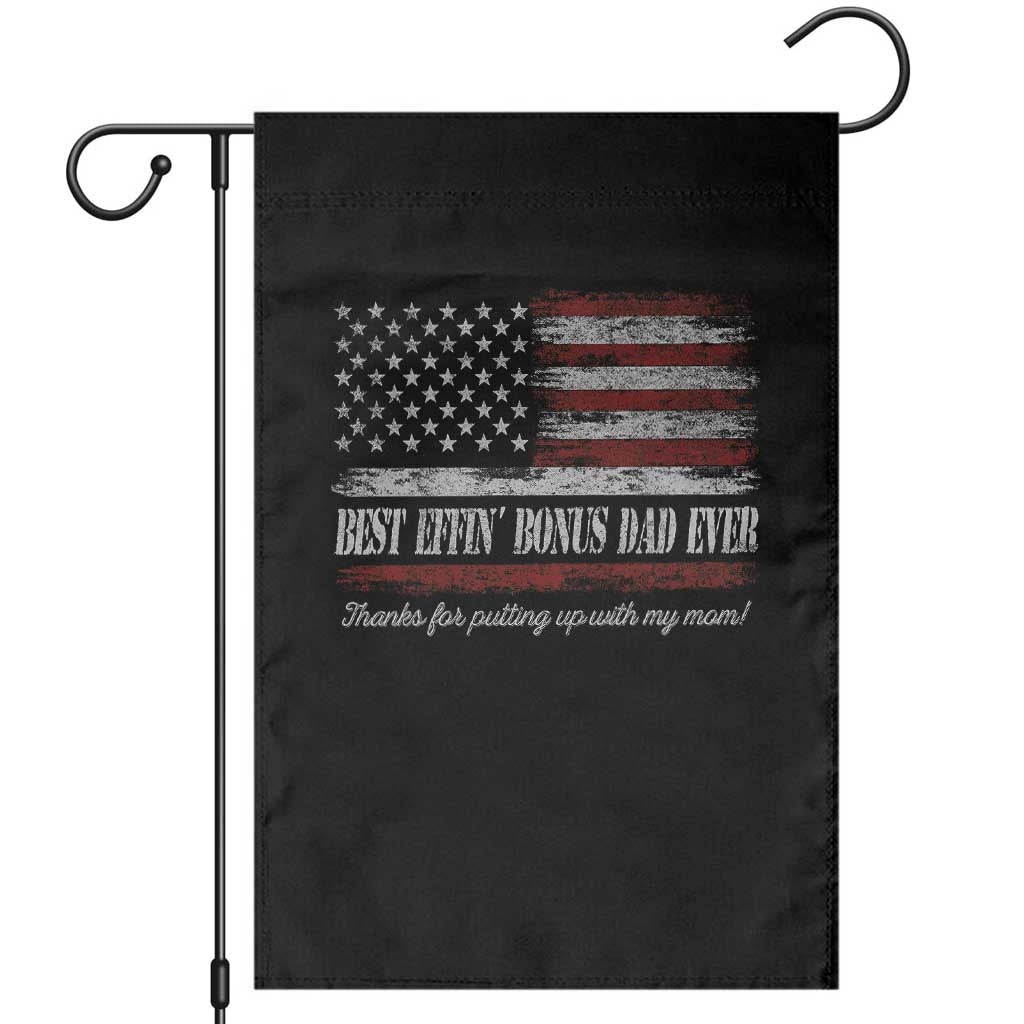 Best Effin’ Bonus Dad Ever Garden Flag Step Dad American Flag