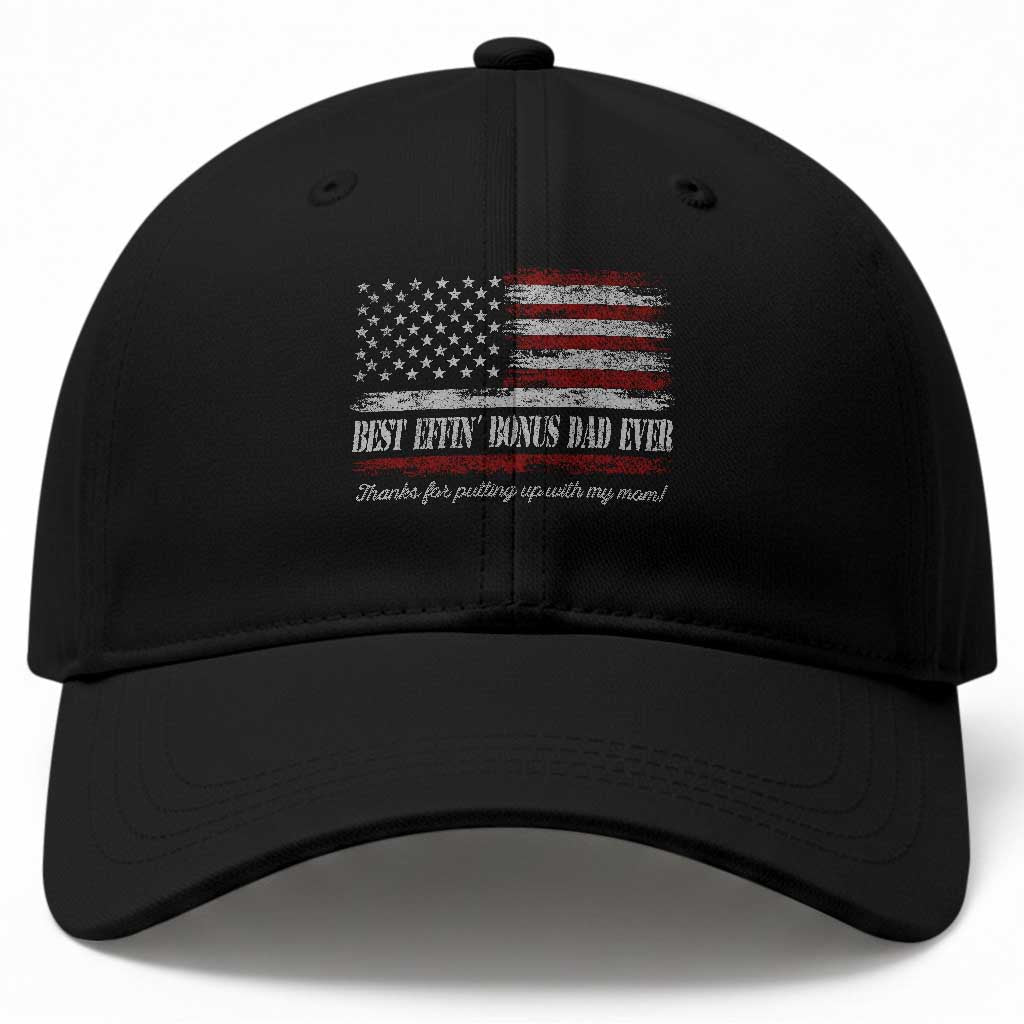 Best Effin’ Bonus Dad Ever Baseball Cap Step Dad American Flag