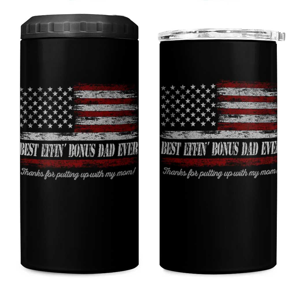 Best Effin’ Bonus Dad Ever 4 in 1 Can Cooler Tumbler Step Dad American Flag