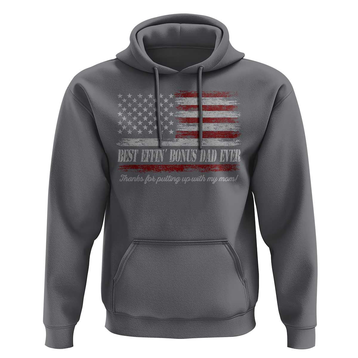 Best Effin’ Bonus Dad Ever Hoodie Step Dad American Flag