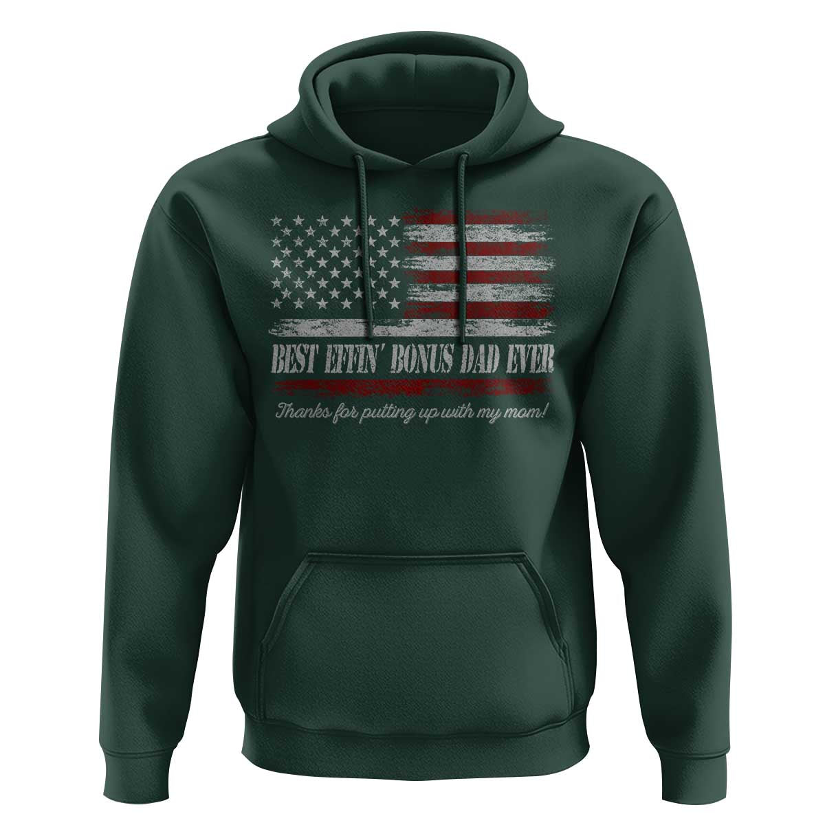 Best Effin’ Bonus Dad Ever Hoodie Step Dad American Flag