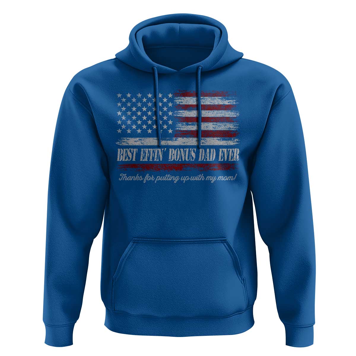 Best Effin’ Bonus Dad Ever Hoodie Step Dad American Flag