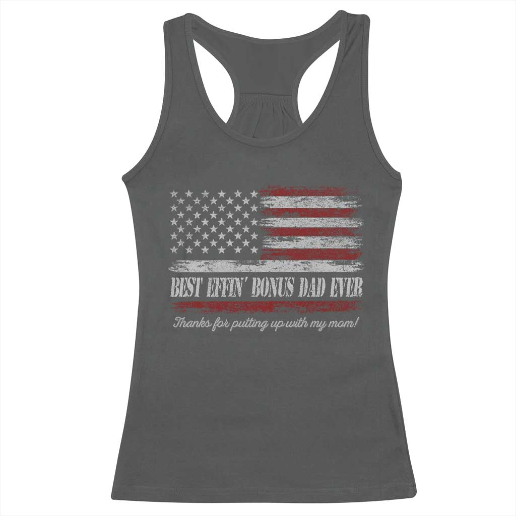 Best Effin’ Bonus Dad Ever Racerback Tank Top Step Dad American Flag