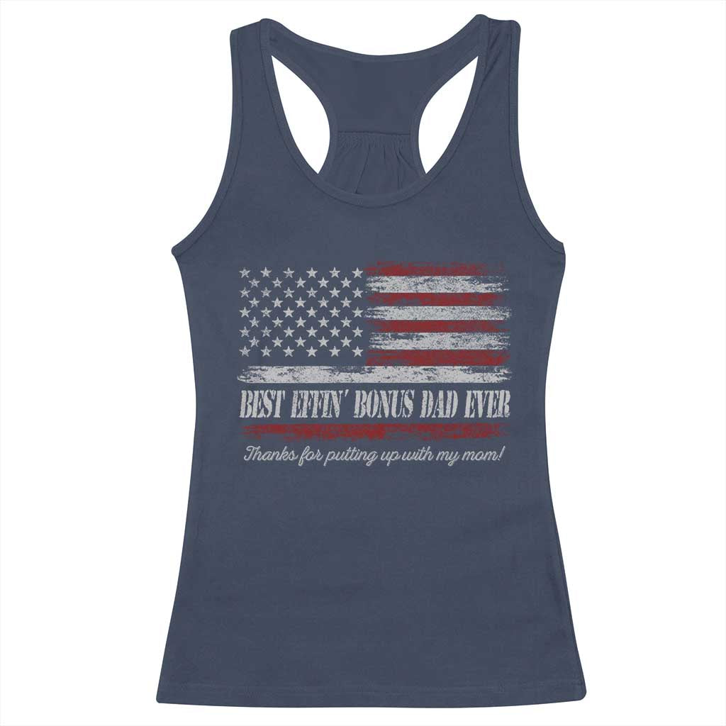 Best Effin’ Bonus Dad Ever Racerback Tank Top Step Dad American Flag