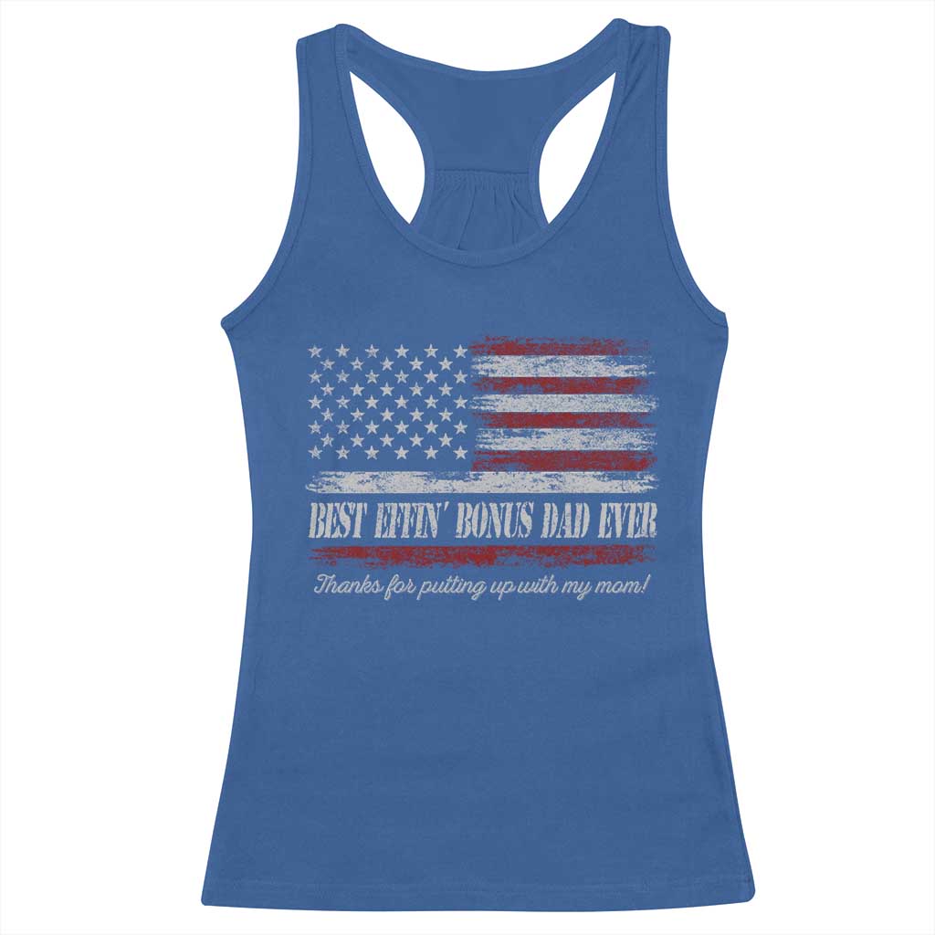 Best Effin’ Bonus Dad Ever Racerback Tank Top Step Dad American Flag