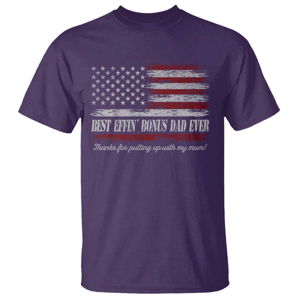 Best Effin’ Bonus Dad Ever T Shirt Step Dad American Flag