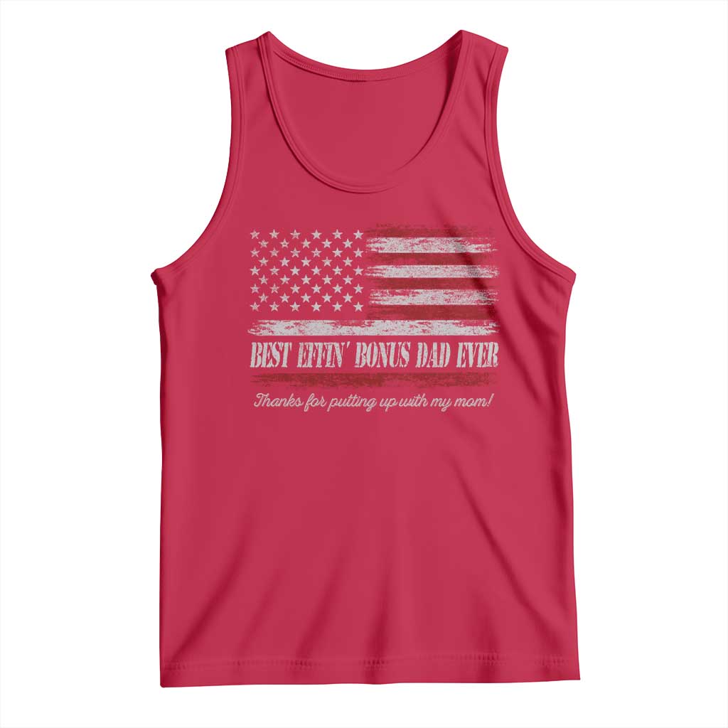 Best Effin’ Bonus Dad Ever Tank Top Step Dad American Flag