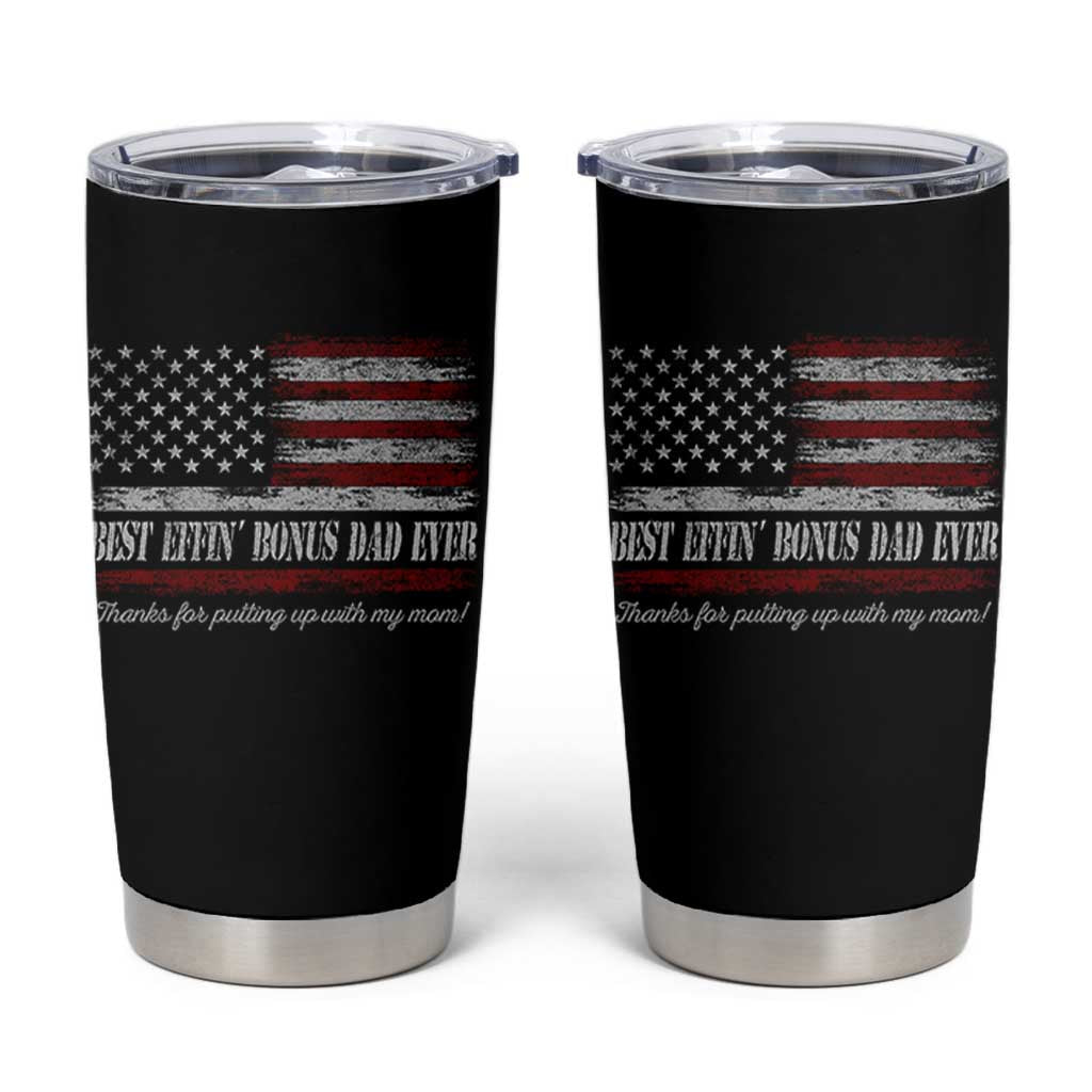 Best Effin’ Bonus Dad Ever Tumbler Cup Step Dad American Flag