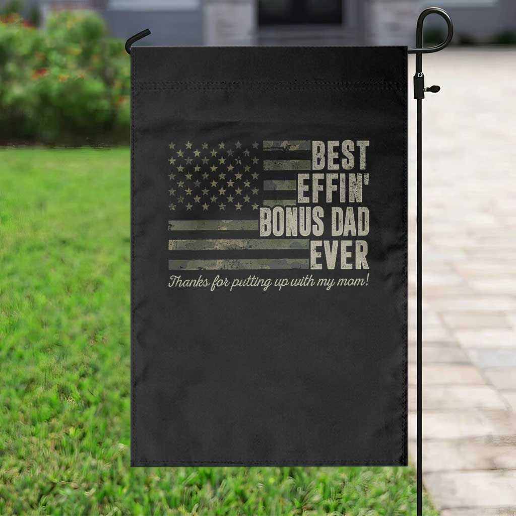 Best Effin’ Bonus Dad Ever Garden Flag Step Dad Camo American Flag Camouflage