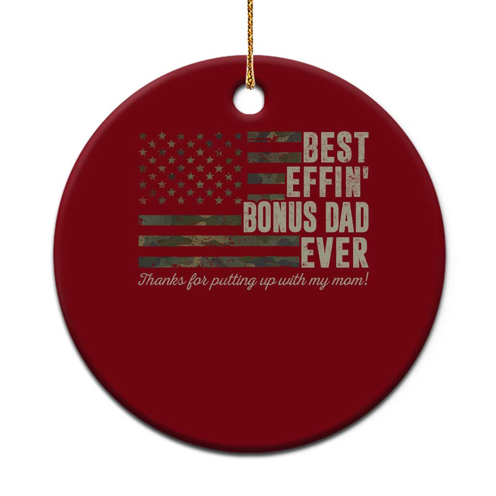 Best Effin’ Bonus Dad Ever Ceramic Ornament Step Dad Camo American Flag Camouflage