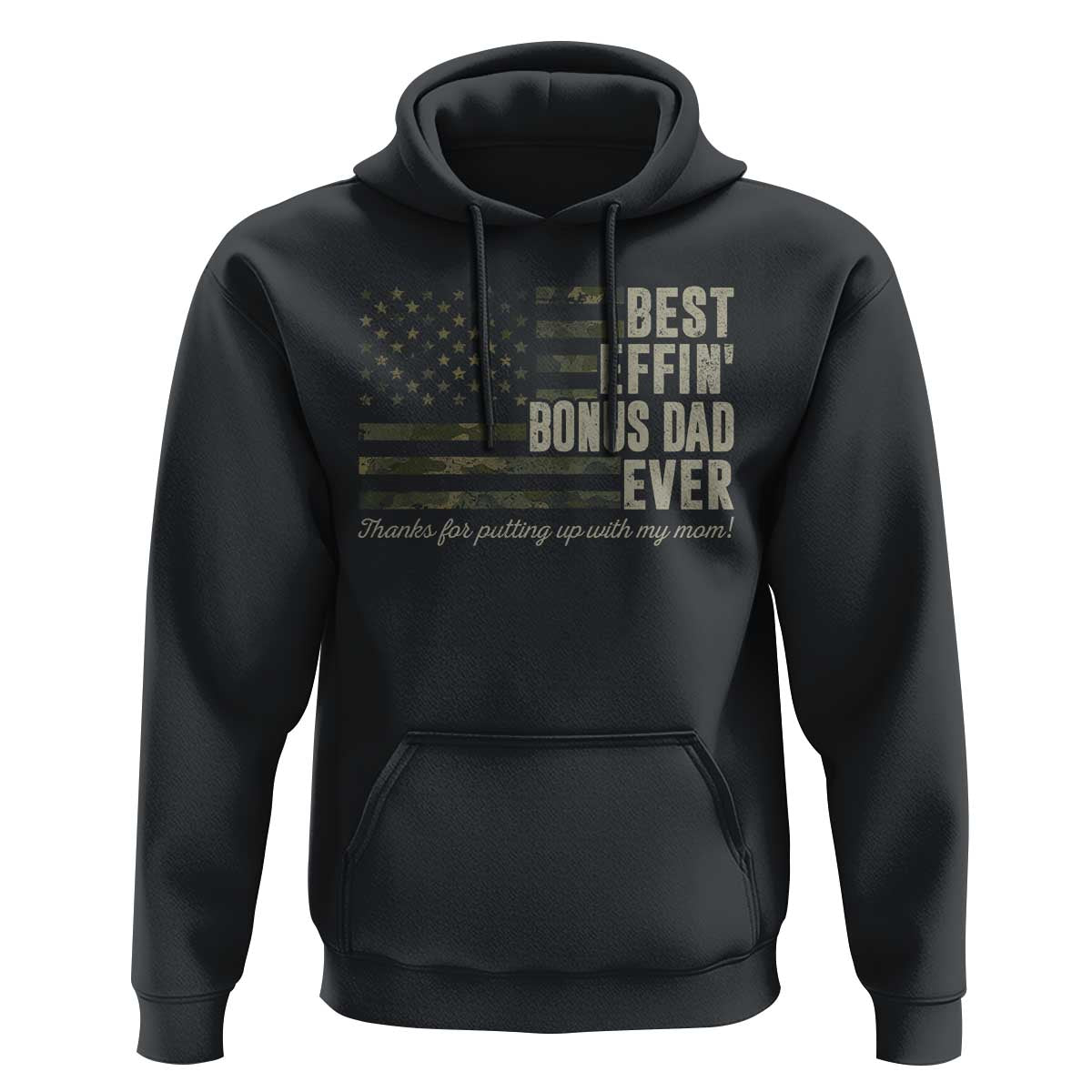 Best Effin’ Bonus Dad Ever Hoodie Step Dad Camo American Flag Camouflage