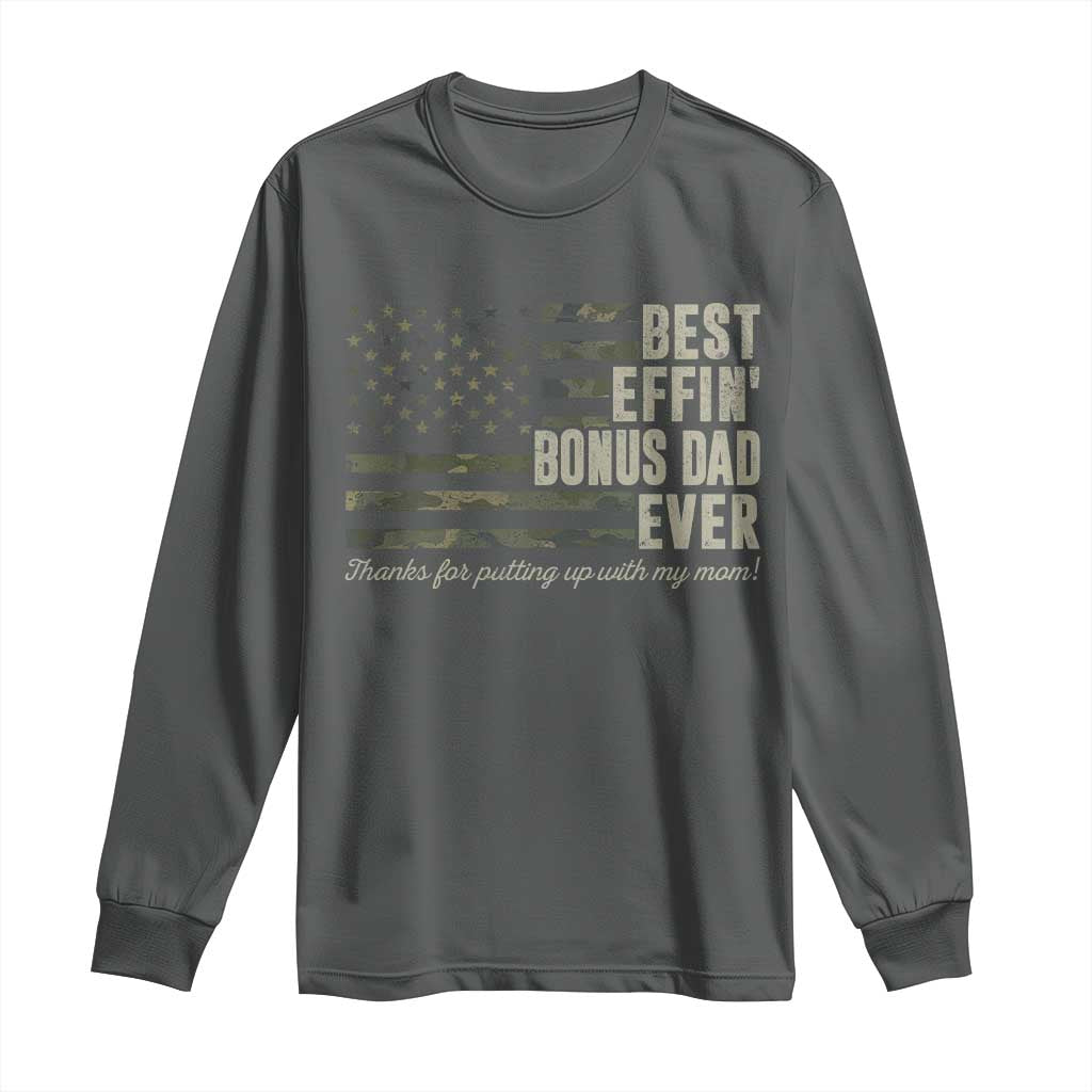 Best Effin’ Bonus Dad Ever Long Sleeve Shirt Step Dad Camo American Flag Camouflage