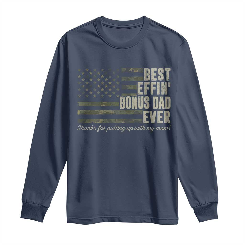Best Effin’ Bonus Dad Ever Long Sleeve Shirt Step Dad Camo American Flag Camouflage