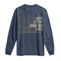 Best Effin’ Bonus Dad Ever Long Sleeve Shirt Step Dad Camo American Flag Camouflage